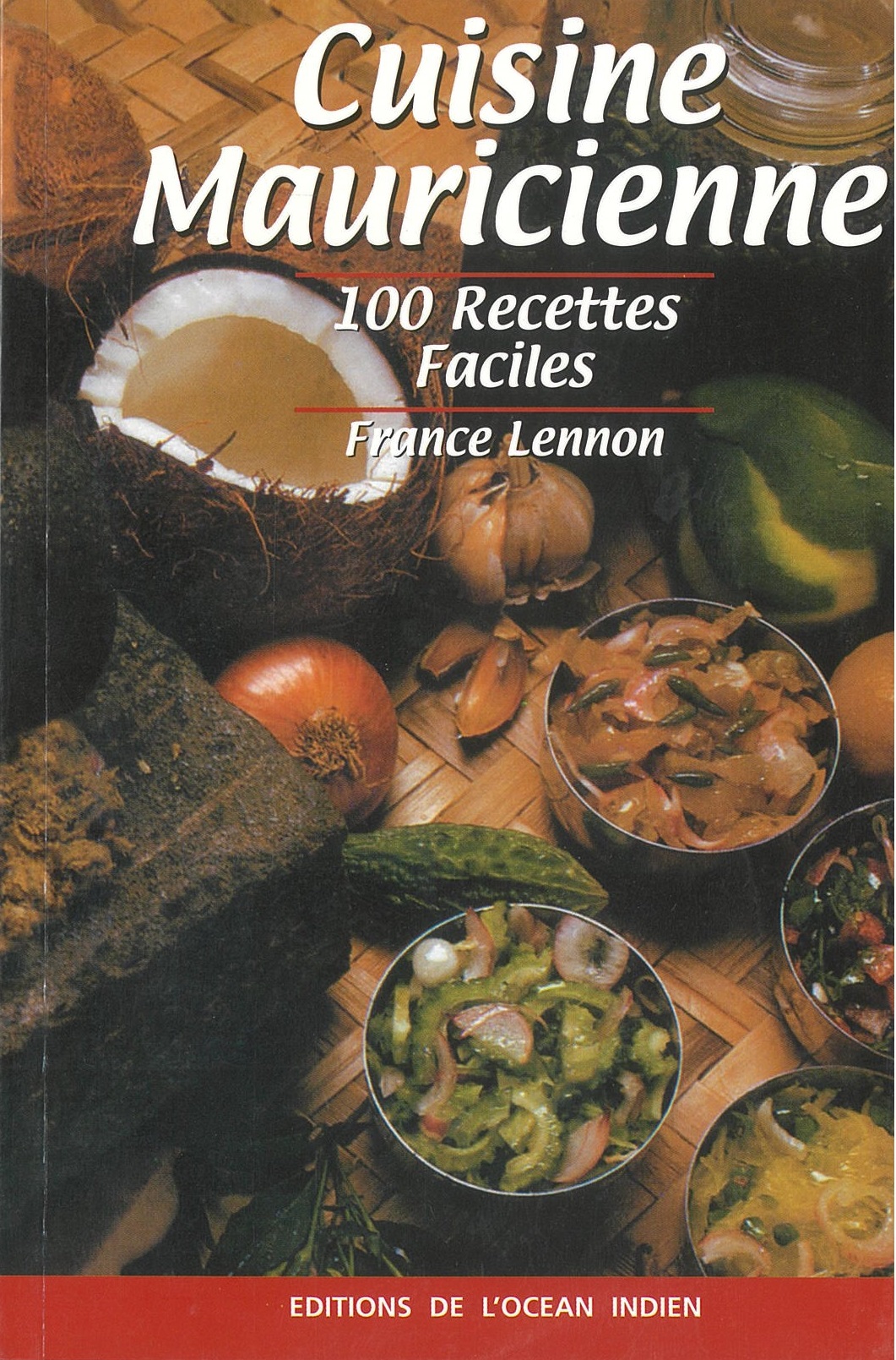 Cuisine Mauricienne 100 Recettes Facile